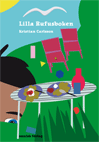 Lilla Rufusboken: en uppt&auml;cktsbok i tr&auml;dg&aring;rden.